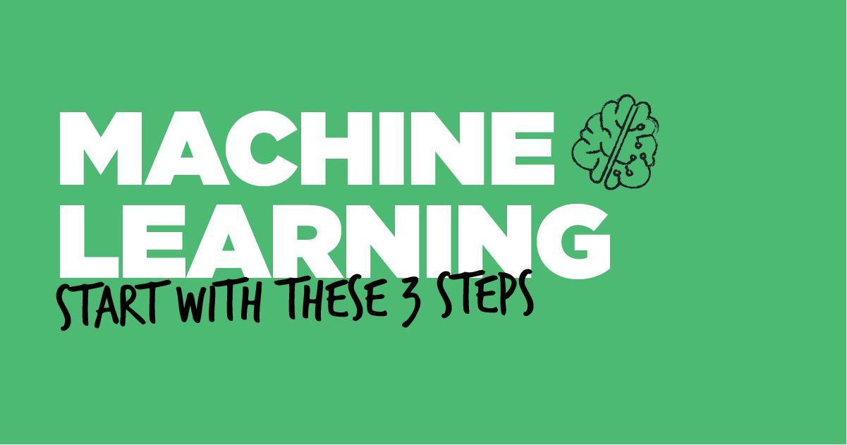 3 steps to training a machine learning model 