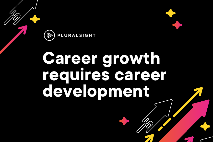 Career growth requires career development
