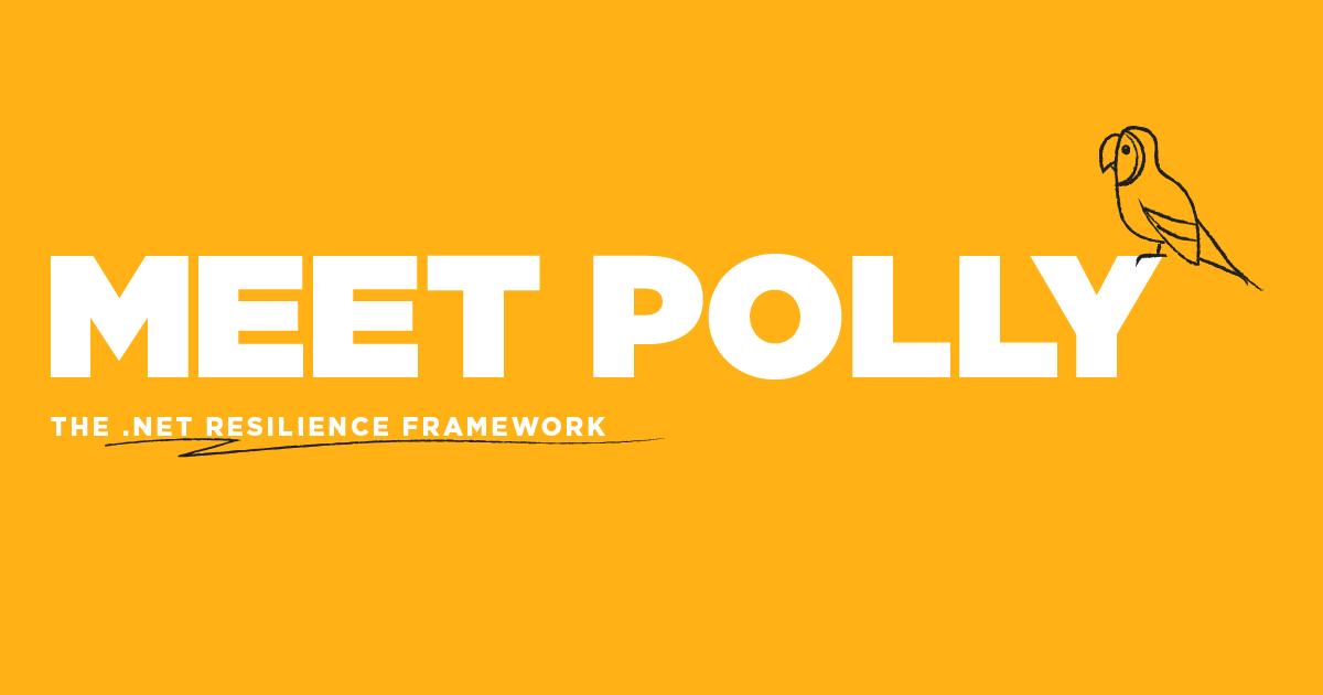 What is Polly? The .NET resilience framework