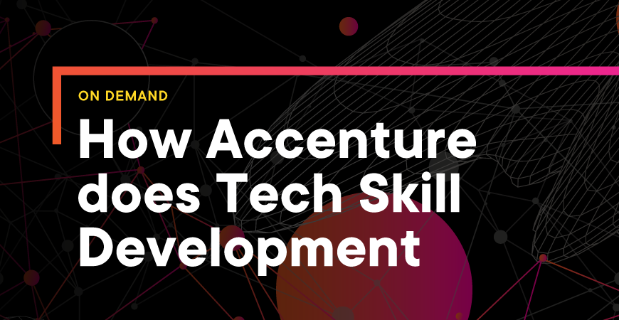 Panel: Accenture’s Tech Skill Development advantage