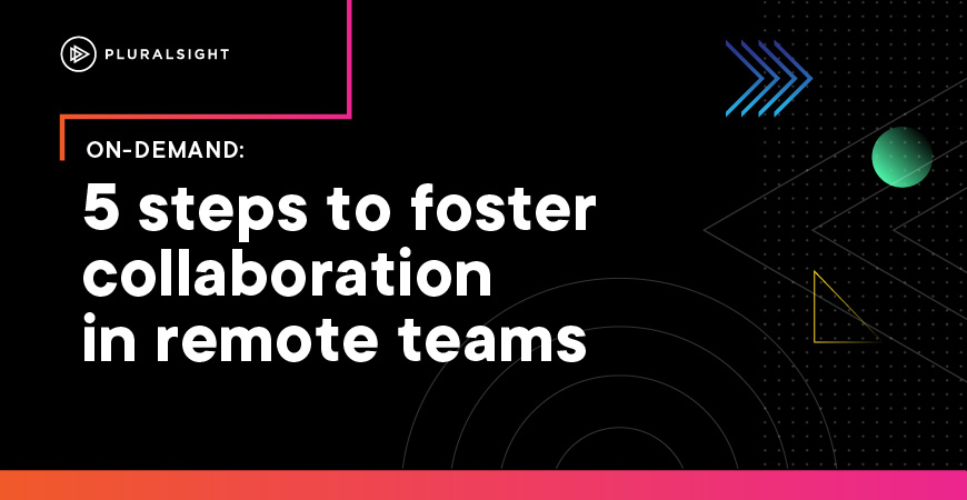 5 steps to foster collaboration in remote teams