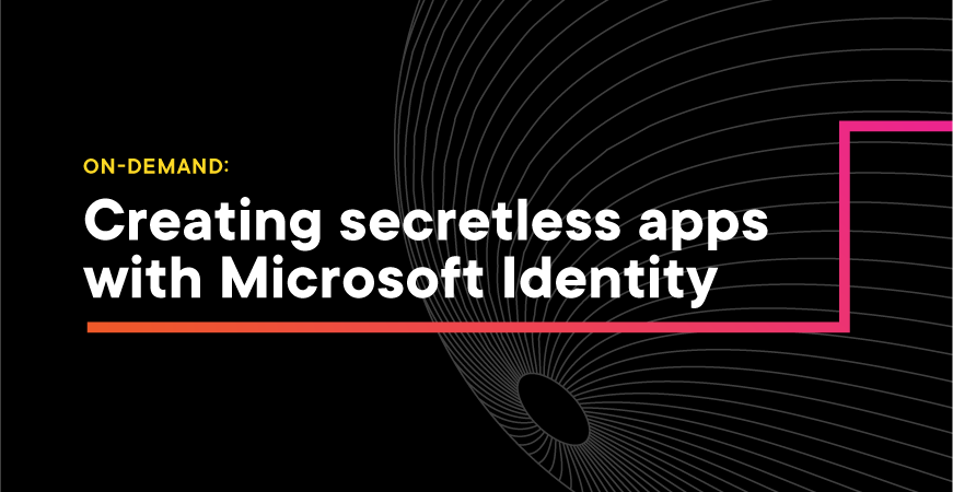Achieving next-level security with secretless apps
