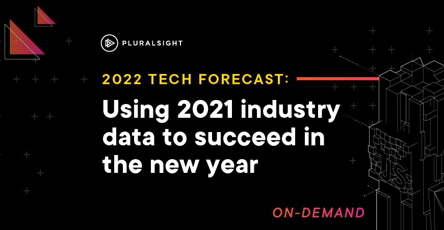 2022 Tech Forecast: Using 2021 industry data to succeed in the new year