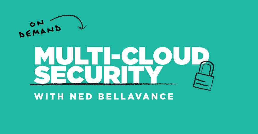 Webinar | Cloud Security with Ned Bellavance