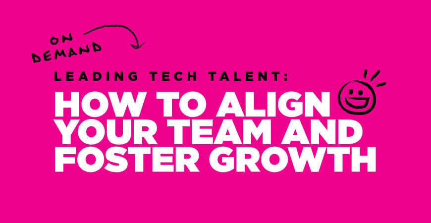 Webinar | Leading tech talent: How to align your team and foster growth